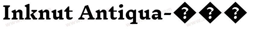 Inknut Antiqua字体转换